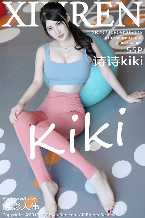 [XIUREN秀人网]2022.08.09 VOL.5406 诗诗kiki[55+1P／521MB]-1